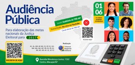 Banner da Audiência Pública para elaboração das metas nacionais da Justiça Eleitoral de 2027. Em...