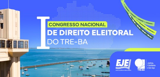 TRE-BA promove I Congresso Nacional de Direito Eleitoral 