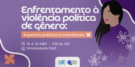 EJE/BA promove curso sobre enfrentamento à violência política de gênero