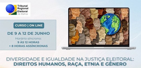 TRE-BA-Curso Diversidade e Igualdade na Justiça Eleitoral TRE-BA-Curso Diversidade e Igualdade na Justiça Eleitoral