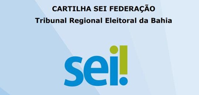 TRE-BA disponibiliza Cartilha SEI Federação