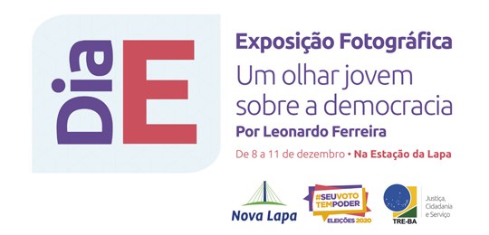 Eleições 2020: TRE-BA e Estação da Lapa promovem exposição fotográfica