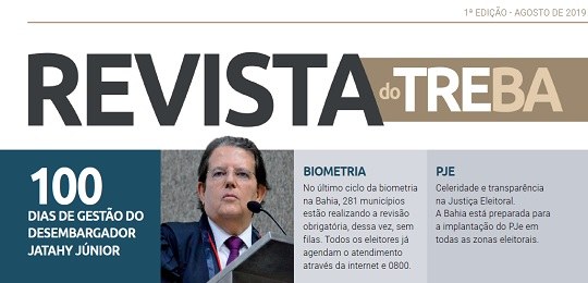 Revista do TREBA traz avaliação dos 100 dias de gestão do desembargador Jatahy Júnior;
Publicaç...