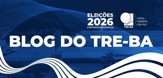 Acompanhe a cobertura do 2º turno das Eleições 2026 pelo blog do TRE-BA