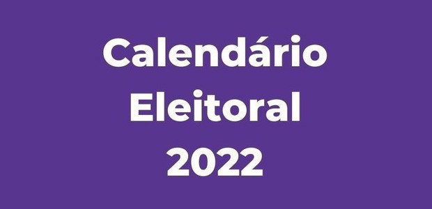 Calendário Eleitoral 2022 - 09.09.2022 Calendário Eleitoral 2022 - 09.09.2022