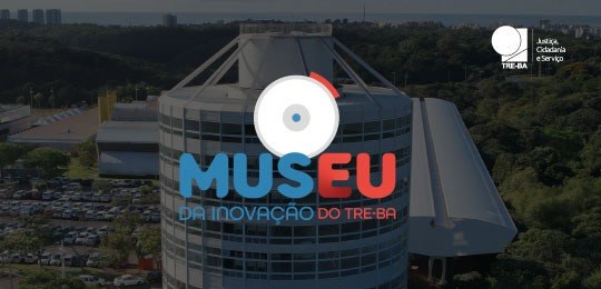Museu da Inovação do Eleitoral baiano disponibiliza as iniciativas que modernizam processos de t...