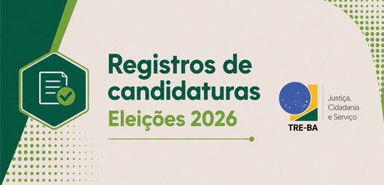 Eleições 2026: TRE-BA divulga orientações sobre registros de candidaturas