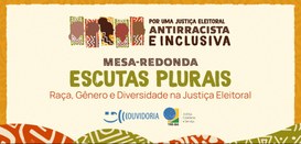 Raça, gênero e diversidade em pauta: TRE-BA promove mesa-redonda em Juazeiro nesta sexta (28)