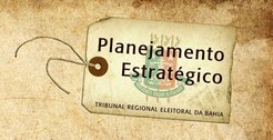 A Assessoria de Planejamento, Estratégia e Gestão do Tribunal Regional Eleitoral da Bahia (TRE-B...