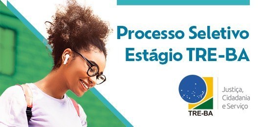 TRE-BA abre inscrições para processo seletivo de estágio remunerado nesta segunda (12/01) TRE-BA abre inscrições para processo seletivo de estágio remunerado nesta segunda (12/01)