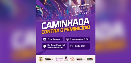 TRE-BA apoia 2ª Caminhada contra o Feminicídio na busca pelo fim da violência de gênero