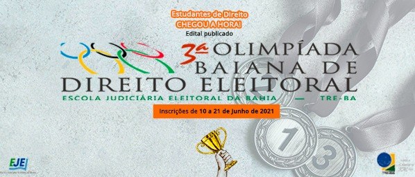 TRE-BA banner 3ª Olimpíada de Direito Eleitoral 3ª Olimpíada de Direito Eleitoral; EJE-BA