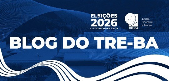 Acompanhe a cobertura das Eleições 2026 pelo blog do TRE-BA