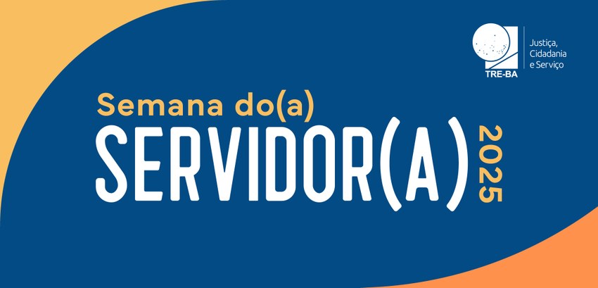 TRE-BA celebra Semana do(a) Servidor(a) 2025 com programação especial TRE-BA celebra Semana do(a) Servidor(a) 2025 com programação especial