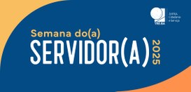 TRE-BA celebra Semana do(a) Servidor(a) 2025 com programação especial