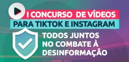 Arte para concurso TikTok e Instagram / Comissão de Enfrentamento à Desinformação