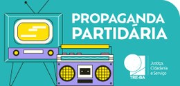 TRE-BA divulga tabela das inserções partidárias no Rádio e na TV para o segundo semestre