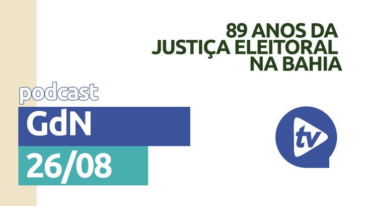TRE-BA GDN 89 anos TRE-BA GDN 89 anos