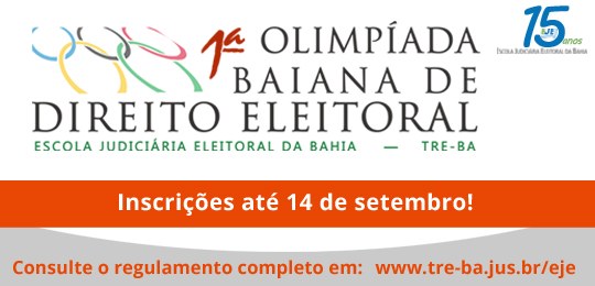 TRE-BA: Inscrições para I Olimpíada Baiana de Direito Eleitoral I Olimpíada Baiana de Direito Eleitoral
