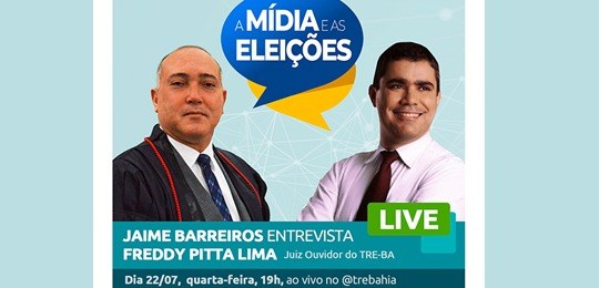 Live de 22-07-2020, com o Juiz Ouvidor do TRE-BA, Dr. Freddy Pitta Lima.