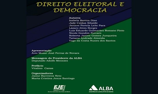 A Escola Judiciária Eleitoral da Bahia (EJE-BA) lança livro entitulado "Direito Eleitoral e Demo...