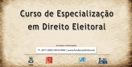 TRE-BA-Material de divulgação do curso de especialização de Direito Eleitoral Outdoor de divulgação do curso de Direito Eleitoral que tem como principal tema Perspectivas Ele...