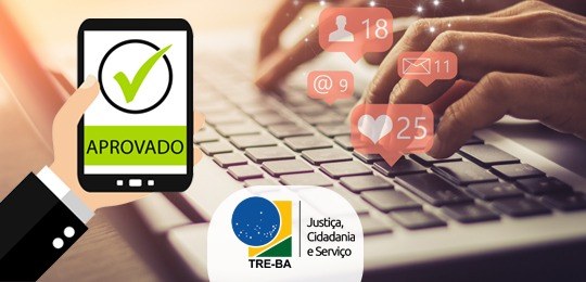 O TRE-BA teve 97% de aprovação em pesquisa virtual de satisfação.