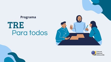 TRE-BA - Programa TRE PARA TODOS