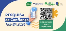 TRE-BA realiza pesquisa para avaliar confiança do cidadão em seus serviços