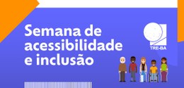 TRE-BA Semana da Acessibilidade e Inclusão