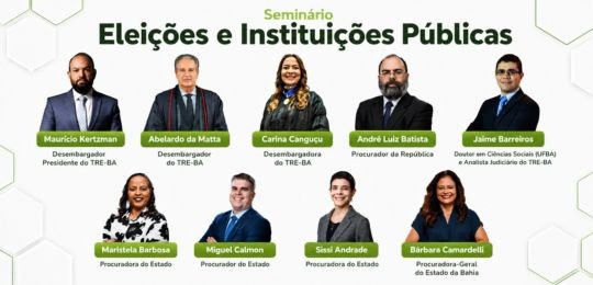 TRE-BA participa do Seminário “Eleições e Instituições Públicas” promovido pela PGE-BA nesta qua...