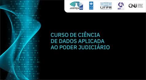 Webinário de Lançamento do Curso de Ciência de Dados para o Poder Judiciário