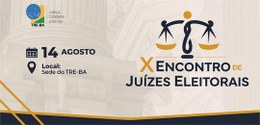 X Encontro de Juízes Eleitorais: inscrições ficam abertas até amanhã (5/8)