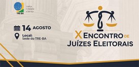 X Encontro de Juízes Eleitorais: inscrições ficam abertas até amanhã (5/8)
